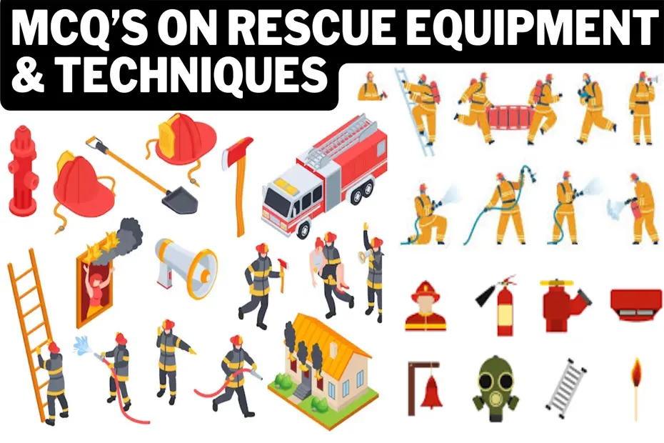 You are currently viewing MCQ’s on Rescue Equipment and Techniques